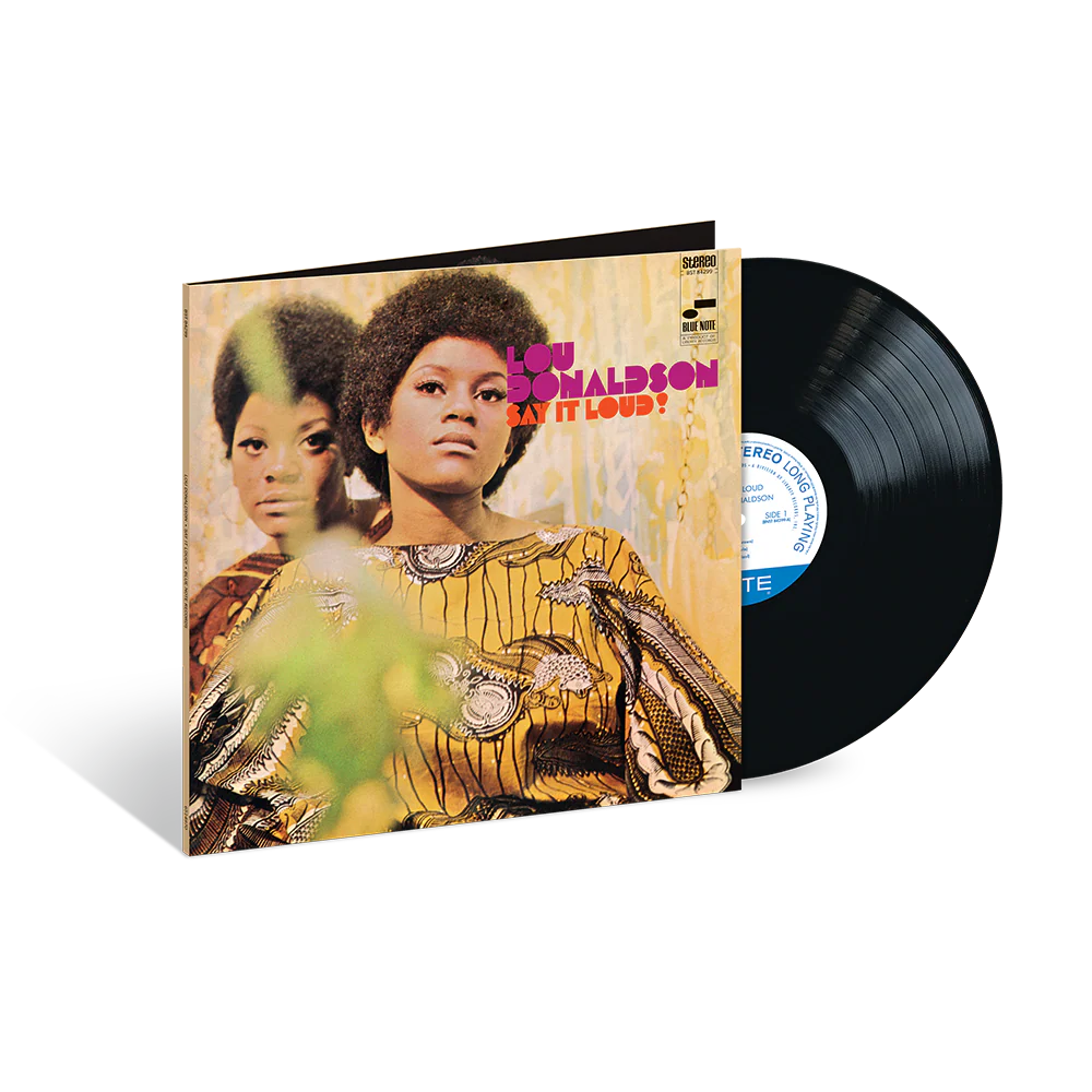 Lou Donaldson - Say It Loud LP (Blue Note Classic Vinyl Series)