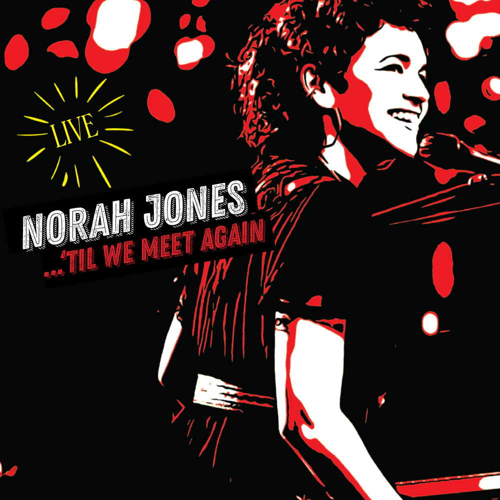 Norah Jones - 'Til We Meet Again (Live)